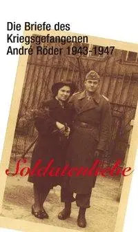 Cover: 9783897932449 | Röder, A: Soldatenliebe | André Röder | Taschenbuch | Deutsch | 2010