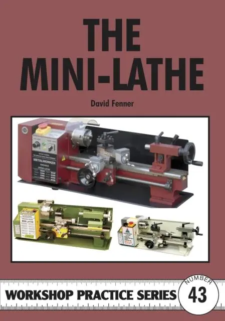 Cover: 9781854862549 | The Mini-lathe | David Fenner | Taschenbuch | Workshop Practice | 2009
