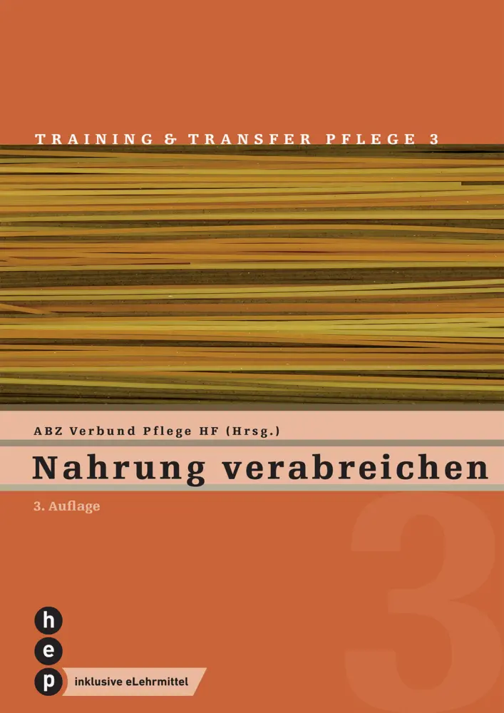 Cover: 9783035522549 | Nahrung verabreichen (Print inkl. eLehrmittel) | ABZ Verbund Pflege HF