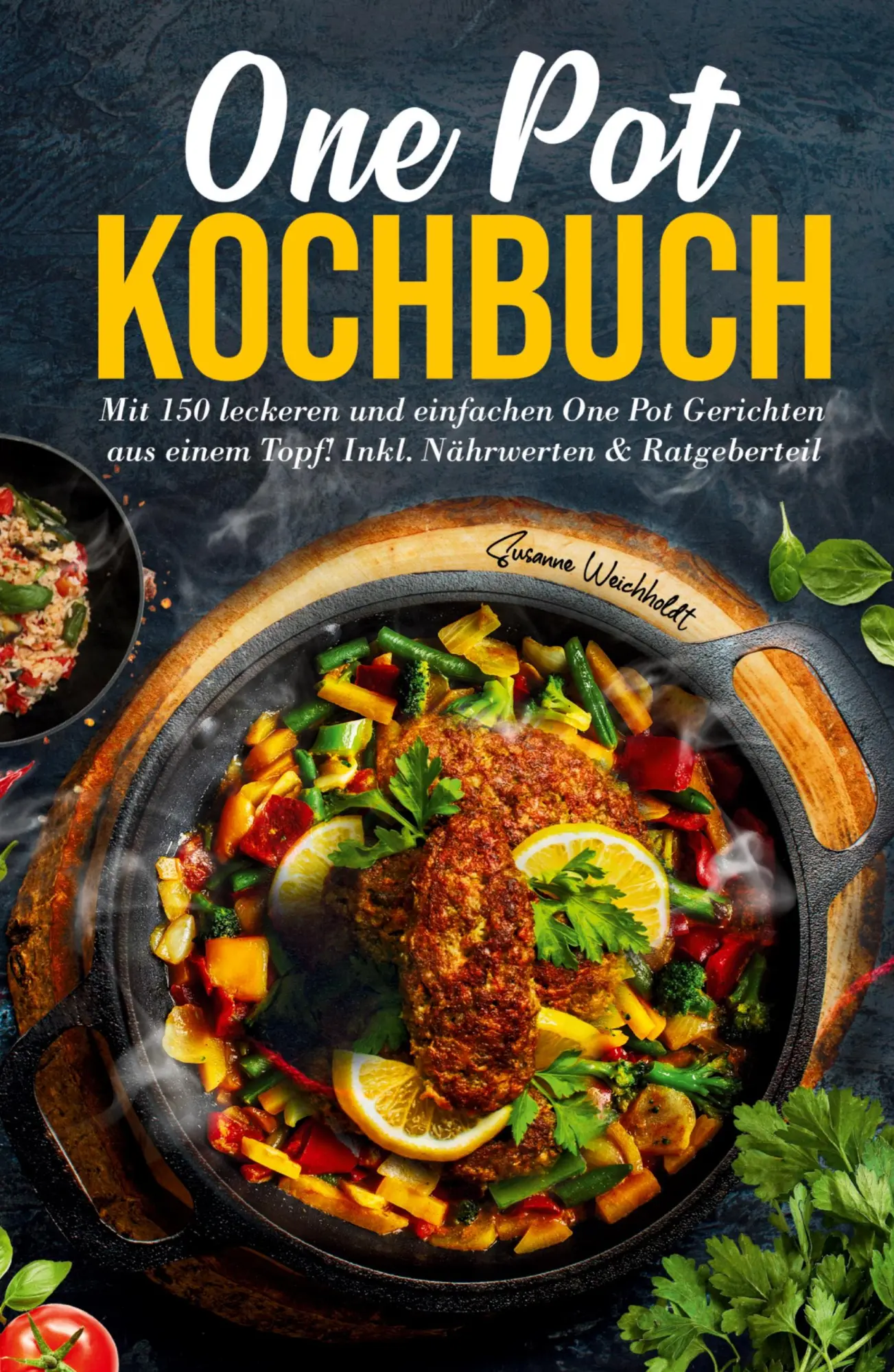 Cover: 9783347782549 | One Pot Kochbuch: Mit 150 leckeren und einfachen One Pot Gerichten...
