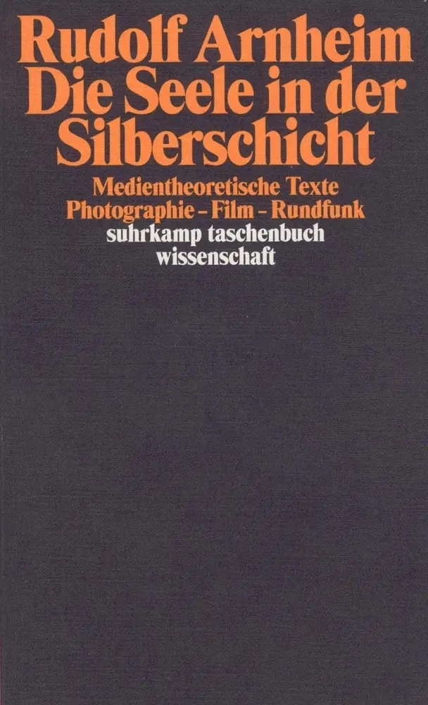 Cover: 9783518292549 | Die Seele in der Silberschicht | Rudolf Arnheim | Taschenbuch | 434 S.