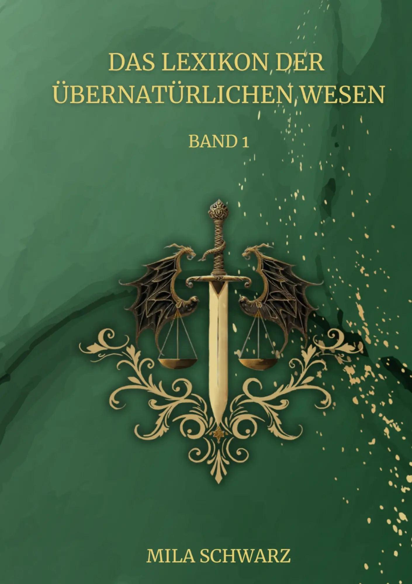 Cover: 9783695102549 | Das Lexikon der Übernatürlichen Wesen | Band 1 | Mila Schwarz | Buch
