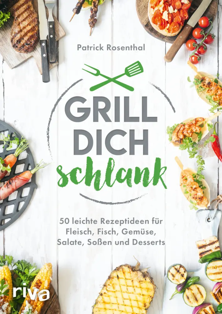 Cover: 9783742312549 | Grill dich schlank | Patrick Rosenthal | Taschenbuch | 112 S. | 2020