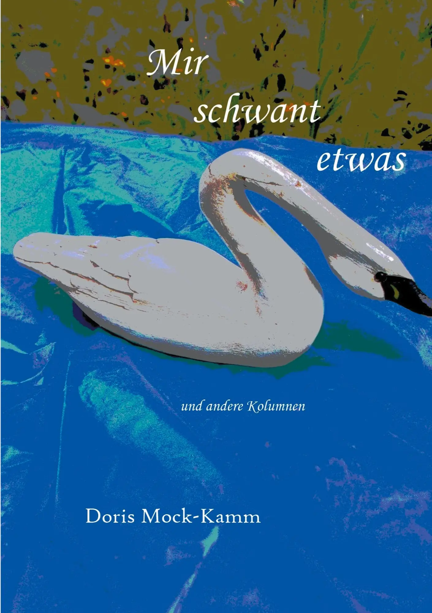 Mir schwant etwas: und andere Kolumnen