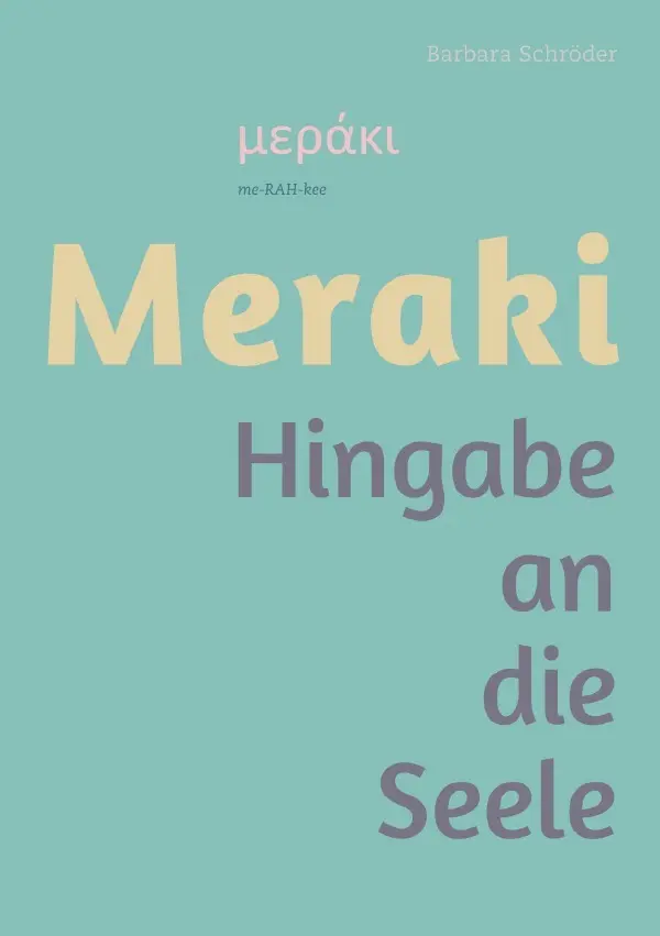 Cover: 9783759862549 | MERAKI | Hingabe an die Seele. DE | Barbara Schröder | Taschenbuch