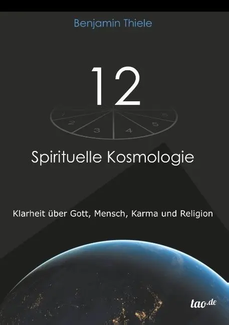 Cover: 9783962402549 | 12 - Spirituelle Kosmologie | Benjamin Thiele | Taschenbuch | Deutsch