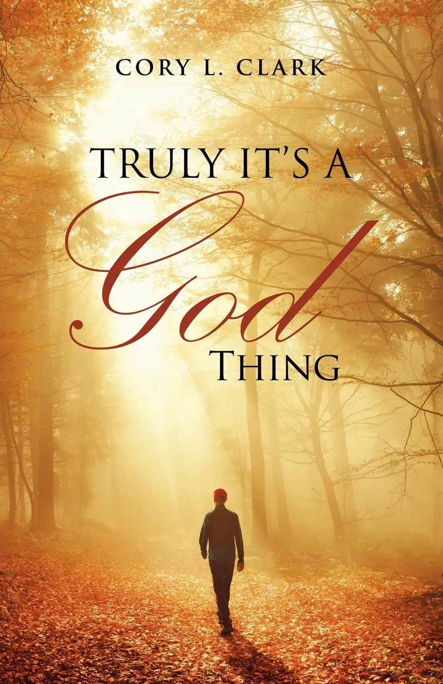 Cover: 9781504382649 | Truly It's a God Thing | Cory L. Clark | Taschenbuch | Englisch | 2017