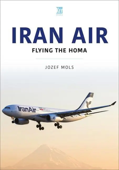 Cover: 9781802822649 | Iran Air: Flying the Homa | Jozef Mols | Taschenbuch | Airlines | 2024