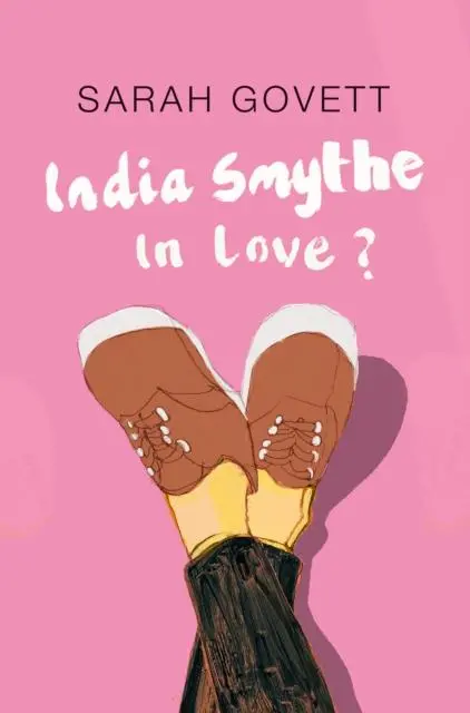 Cover: 9781916152649 | India Smythe In Love? | Sarah Govett | Taschenbuch | India Smythe