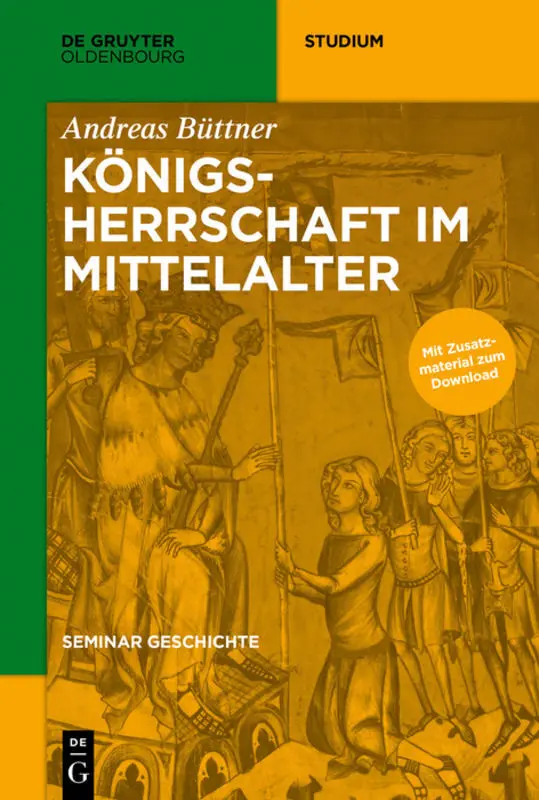 Cover: 9783110442649 | Königsherrschaft im Mittelalter | Andreas Büttner | Taschenbuch | IX