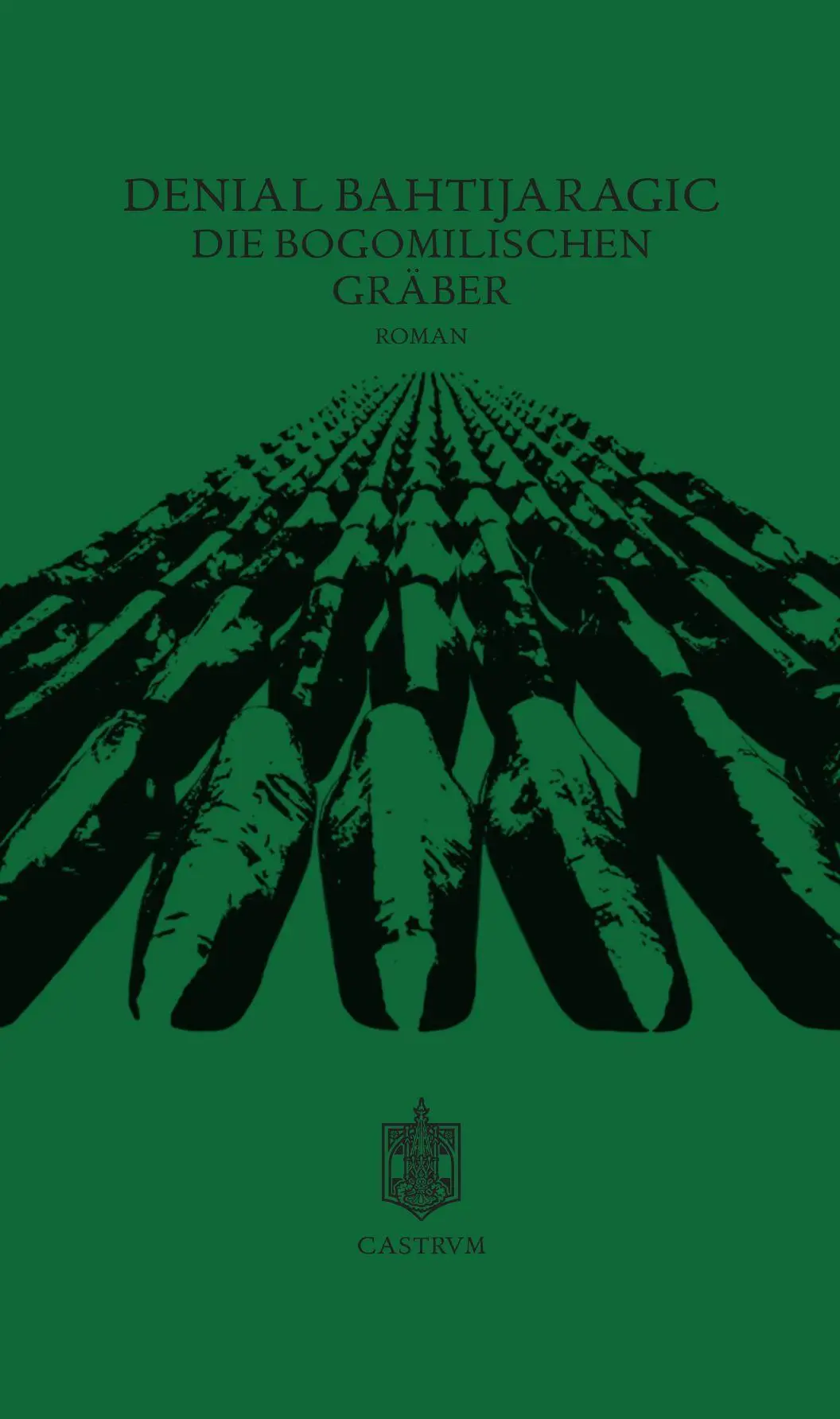 Cover: 9783200082649 | Die Bogomilischen Gräber | Denial Bahtijaragic | Buch | Deutsch | 2022