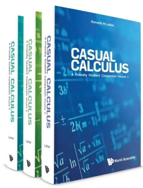 Cover: 9789811242649 | Casual Calculus: A Friendly Student Companion (in 3 Volumes) | Luther