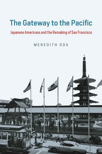 Cover: 9780226592749 | The Gateway to the Pacific | Meredith Oda | Taschenbuch | Englisch