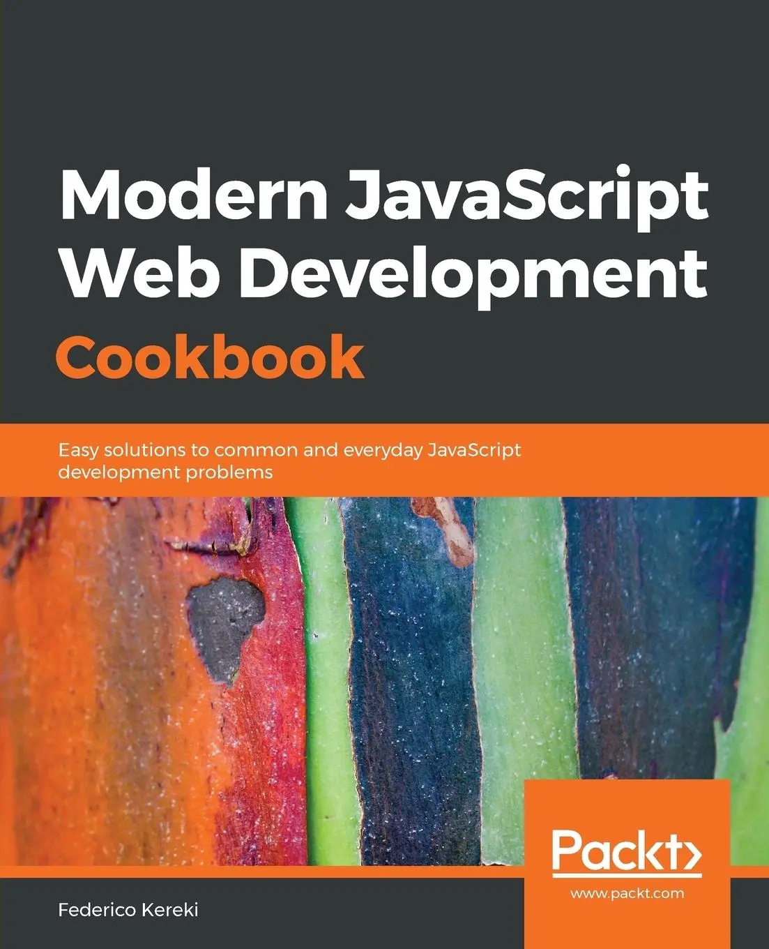 Cover: 9781788992749 | Modern JavaScript Web Development Cookbook | Federico Kereki | Buch