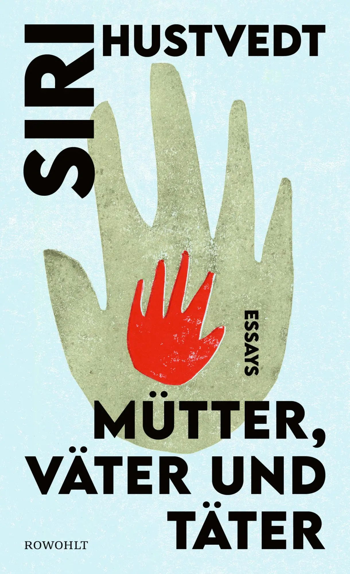 Cover: 9783498002749 | Mütter, Väter und Täter | Siri Hustvedt | Buch | 448 S. | Deutsch