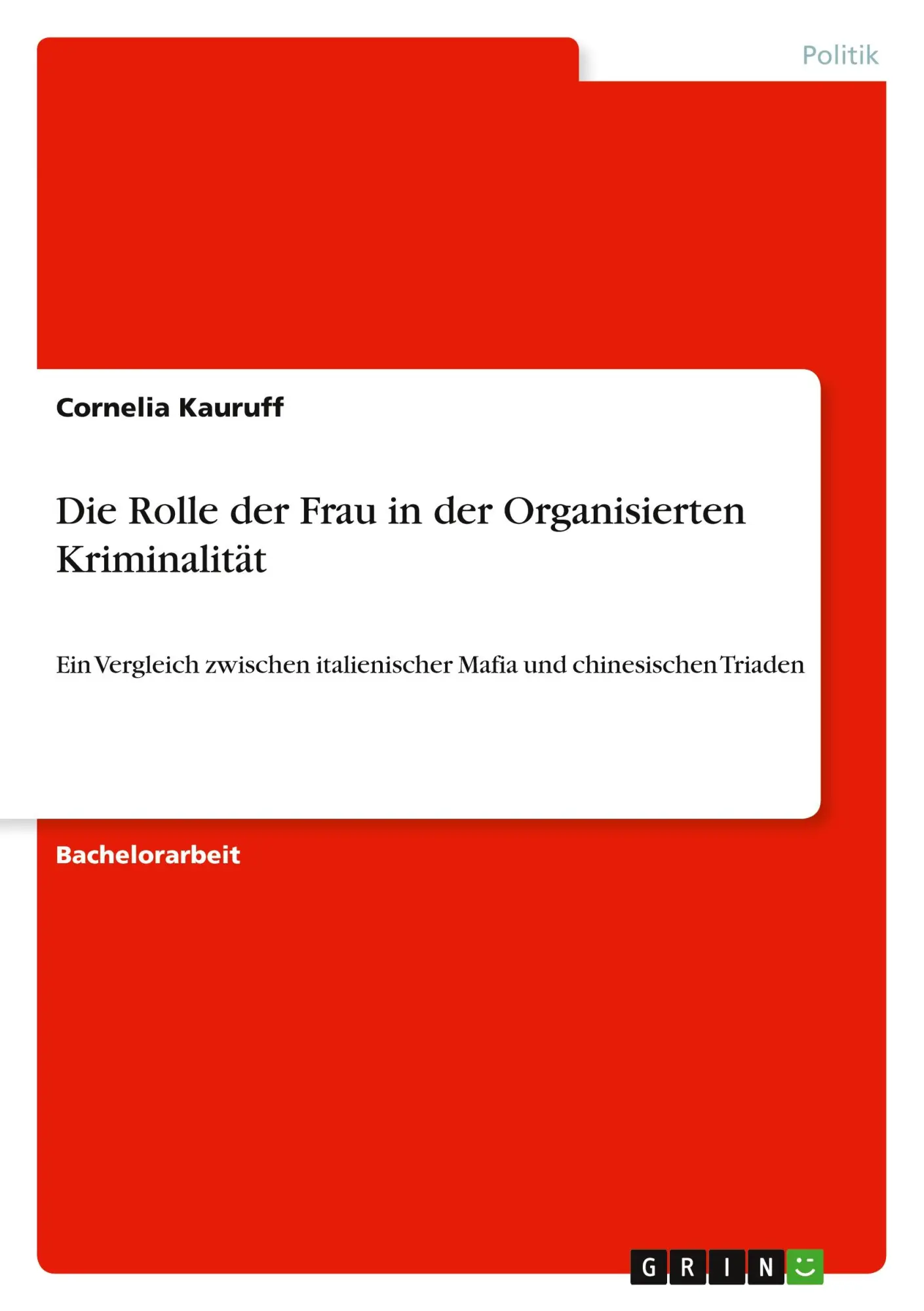 Cover: 9783668902749 | Die Rolle der Frau in der Organisierten Kriminalität | Kauruff | Buch
