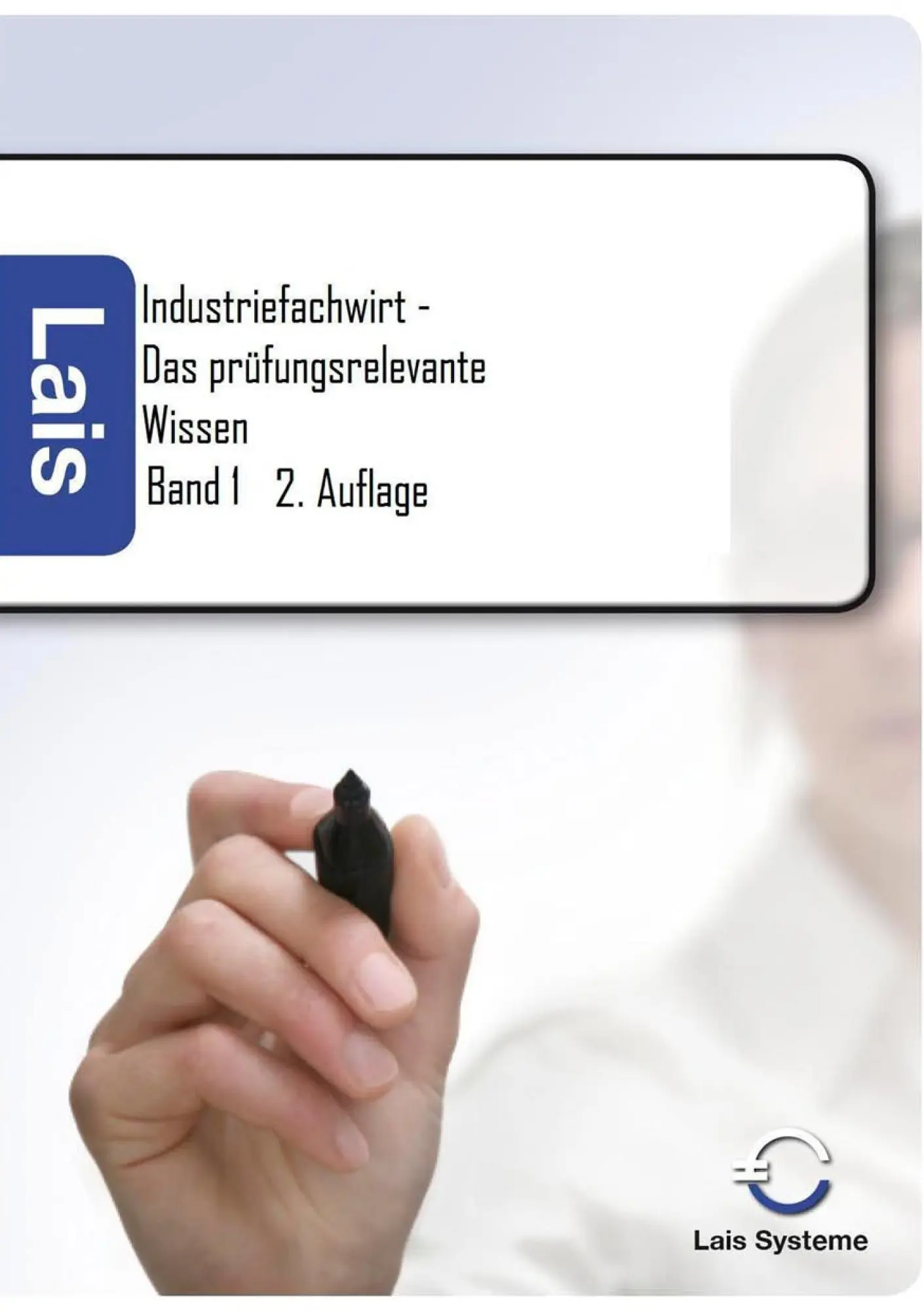 Cover: 9783941902749 | Industriefachwirt - Das prüfungsrelevante Wissen | Teil 1 | Padberg