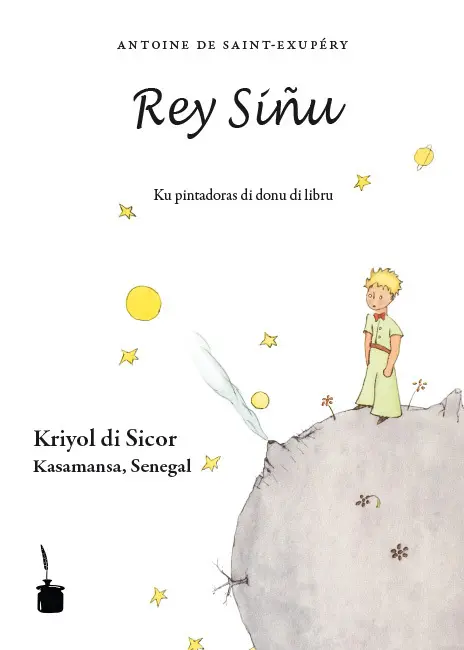 Cover: 9783943052749 | Rey Siñu. Der Kleine Prinz, Kriyol de Sicor (Kreolsprache) | Exupéry
