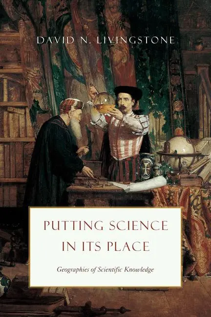 Cover: 9780226102849 | Putting Science in Its Place | Geographies of Scientific Knowledge