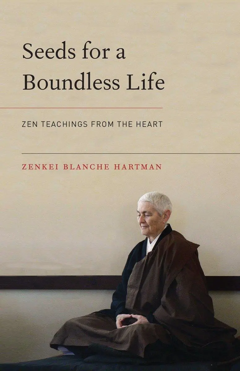 Cover: 9781611802849 | Seeds for a Boundless Life | Zen Teachings from the Heart | Hartman