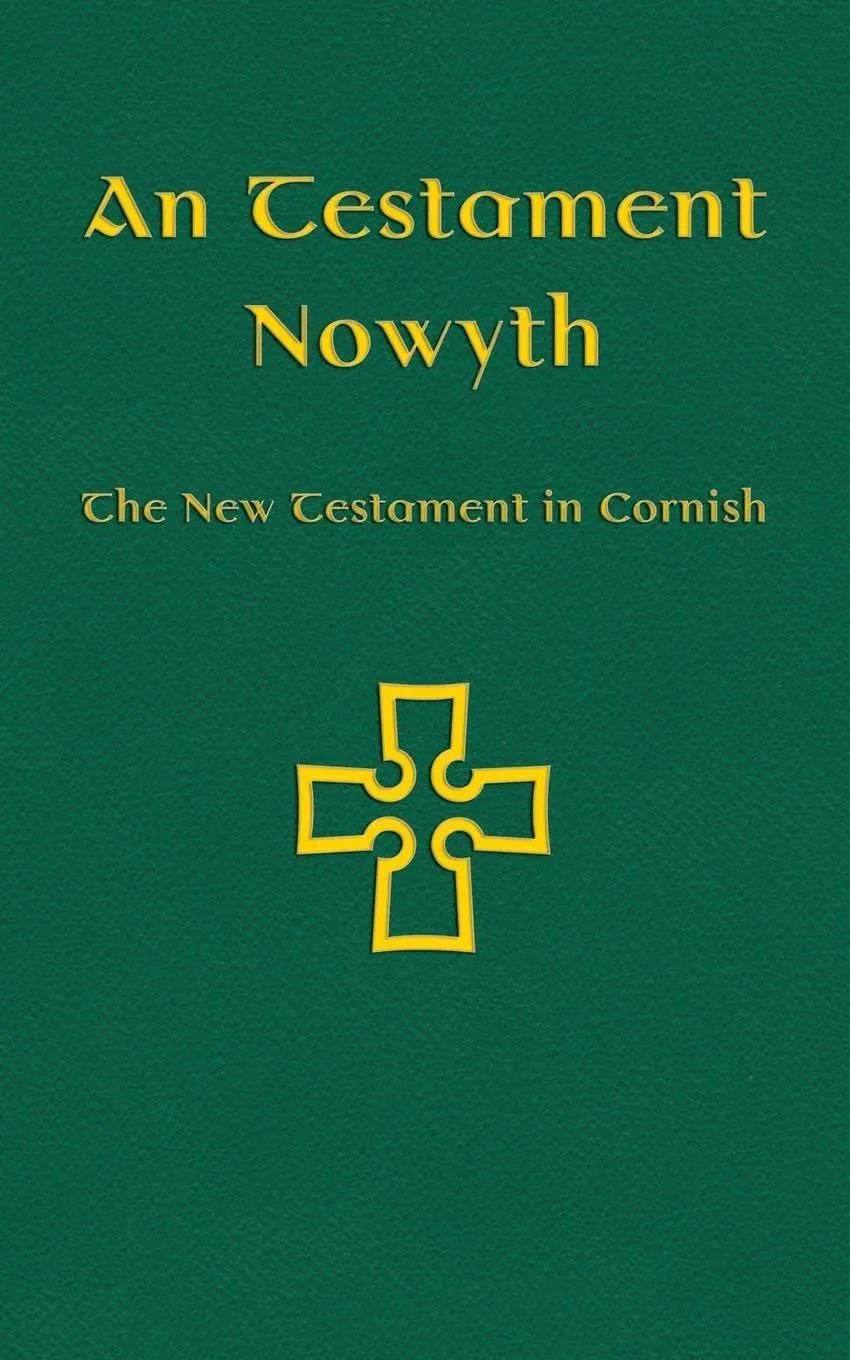 Cover: 9781782012849 | An Testament Nowyth | The New Testament in Cornish | Michael Everson