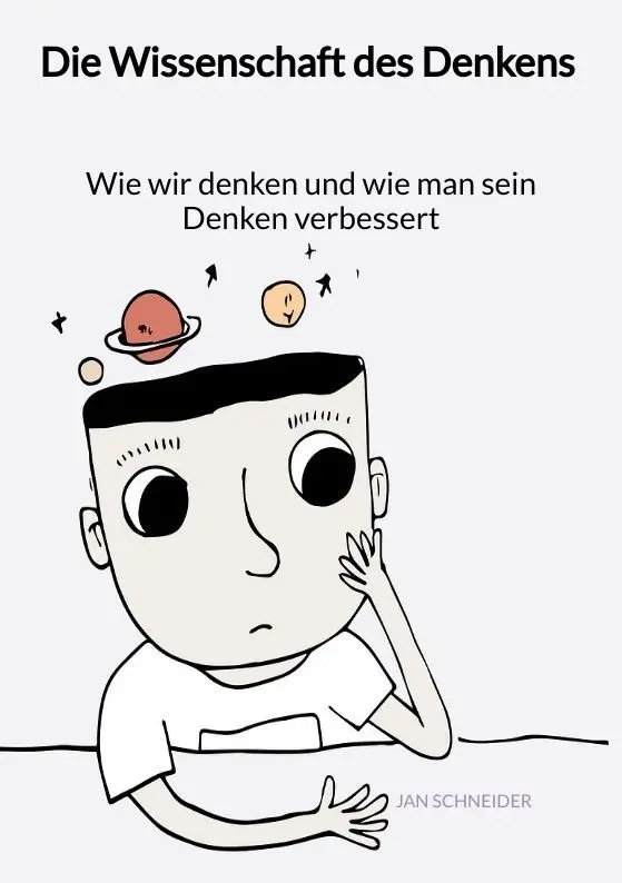 Cover: 9783347992849 | Die Wissenschaft des Denkens - Wie wir denken und wie man sein...
