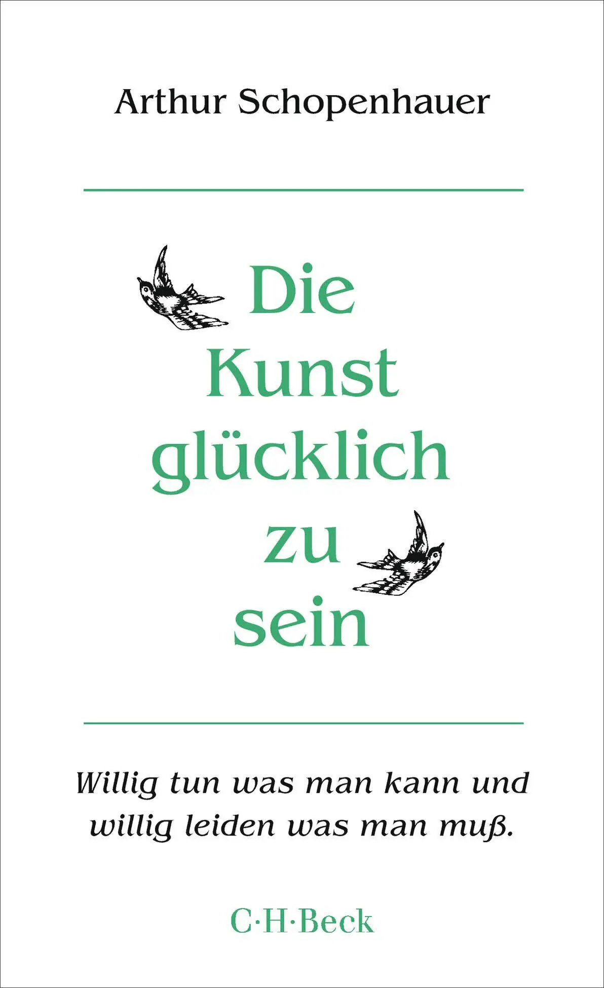 Cover: 9783406842849 | Die Kunst, glücklich zu sein | Arthur Schopenhauer | Taschenbuch