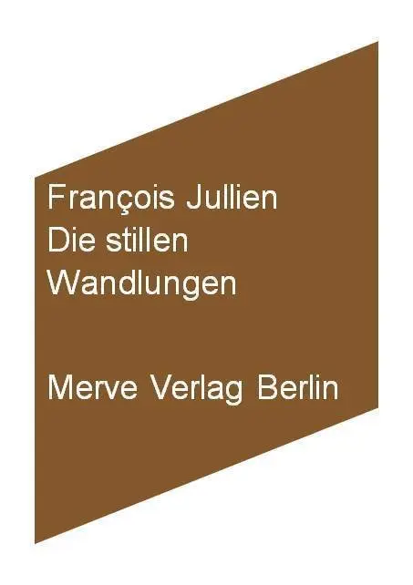 Cover: 9783883962849 | Die stillen Wandlungen | François Jullien | Taschenbuch | 184 S.