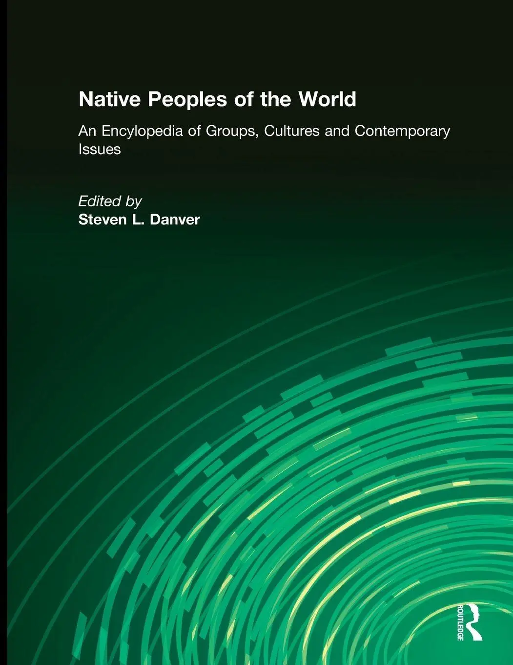 Cover: 9780765682949 | Native Peoples of the World | Steven L. Danver | Taschenbuch | 2014