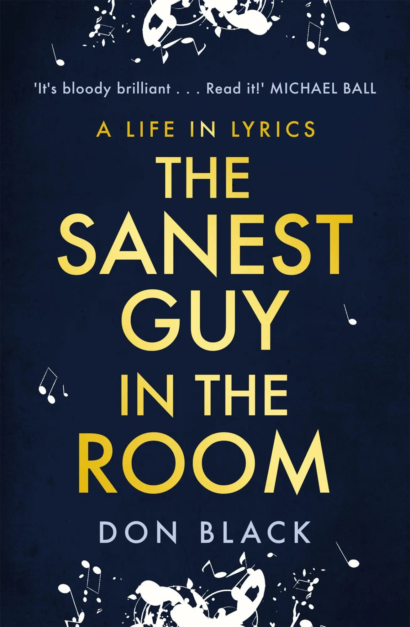 Cover: 9781472132949 | The Sanest Guy in the Room | A Life in Lyrics | Don Black | Buch