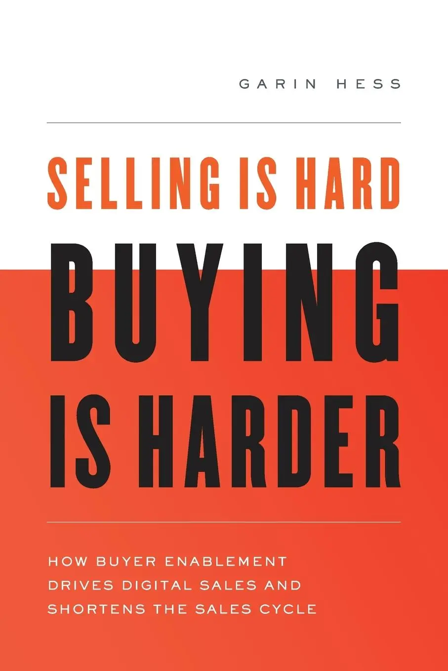 Cover: 9781632992949 | Selling Is Hard. Buying Is Harder. | Garin Hess | Taschenbuch | 2020