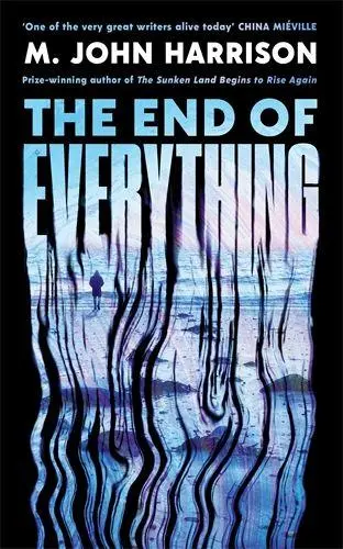 Cover: 9781800812949 | The End of Everything | 'Visionary and brilliant' China Miéville