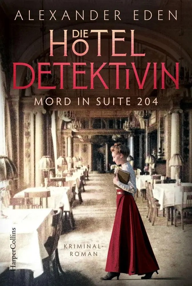 Cover: 9783365012949 | Die Hoteldetektivin | Alexander Eden | Taschenbuch | 400 S. | Deutsch