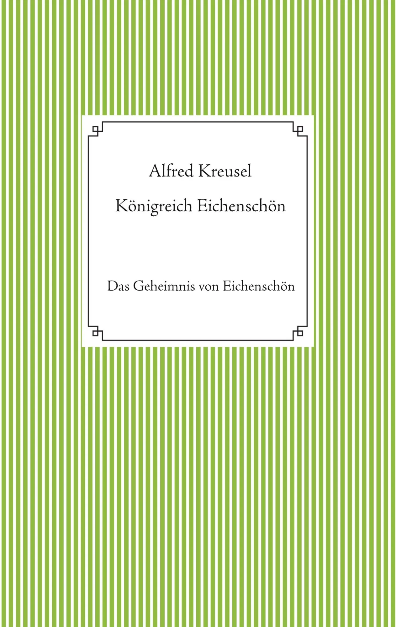 Königreich Eichenschön: Das Geheimnis von Eichenschön