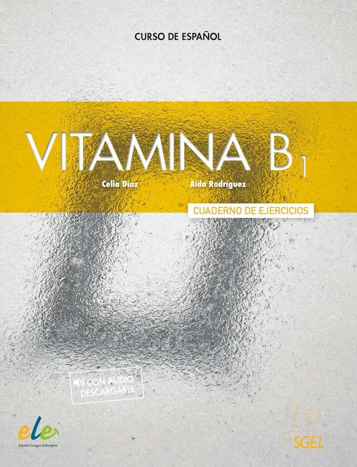 Cover: 9788416782949 | Vitamina B1 - Cuaderno de ejercicios + audio + digital | Taschenbuch