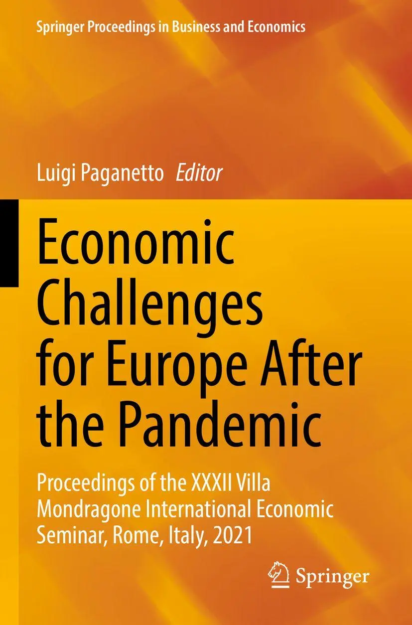 Economic Challenges for Europe After the Pandemic: Proceedings of the XXXII Villa Mondragone International Economic Seminar, Rome, Italy, 2021 (Springer Proceedings in Business and Economics)