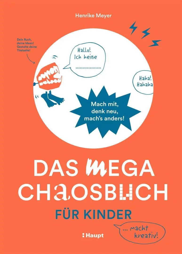 Cover: 9783258603049 | Das mega Chaosbuch für Kinder | Mach mit, denk neu, mach's anders!