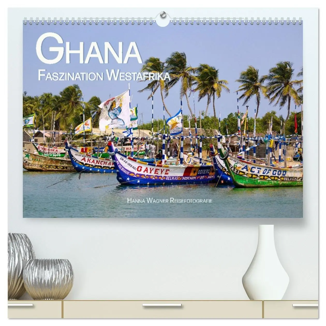 Cover: 9783457523049 | Ghana - Faszination Westafrika (hochwertiger Premium Wandkalender...