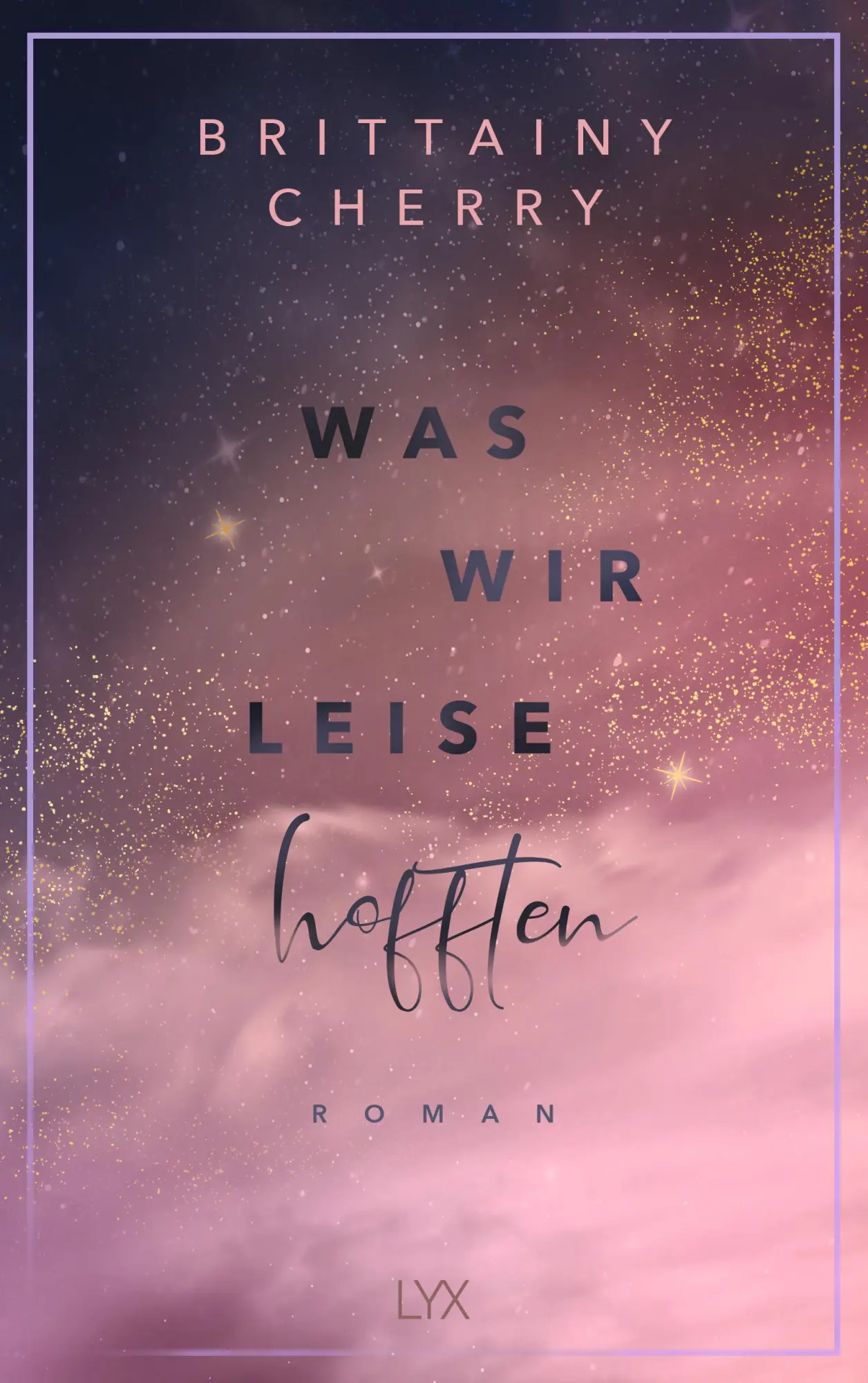 Bild: 9783736323049 | Was wir leise hofften | Brittainy Cherry | Taschenbuch | 384 S. | 2025