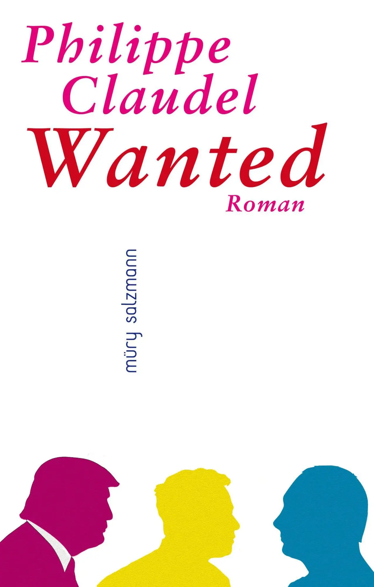 Cover: 9783990143049 | Wanted | Roman | Philippe Claudel | Taschenbuch | 112 S. | Deutsch