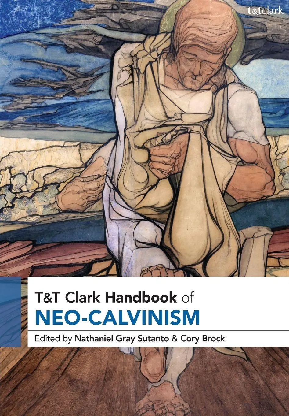 Cover: 9780567703149 | T&amp;T Clark Handbook of Neo-Calvinism | Nathaniel Gray Sutanto (u. a.)