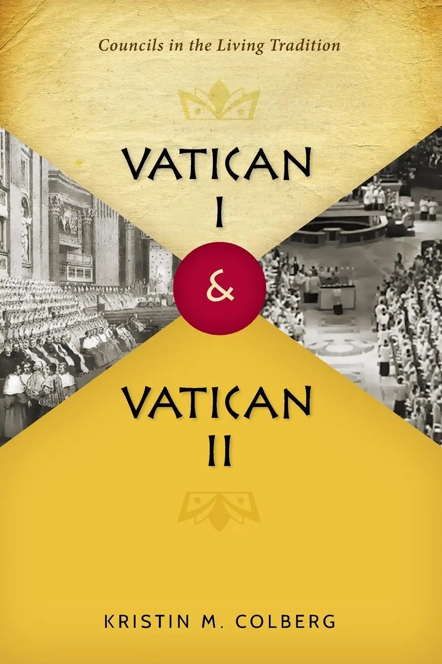 Cover: 9780814683149 | Vatican I and Vatican II | Councils in the Living Tradition | Colberg