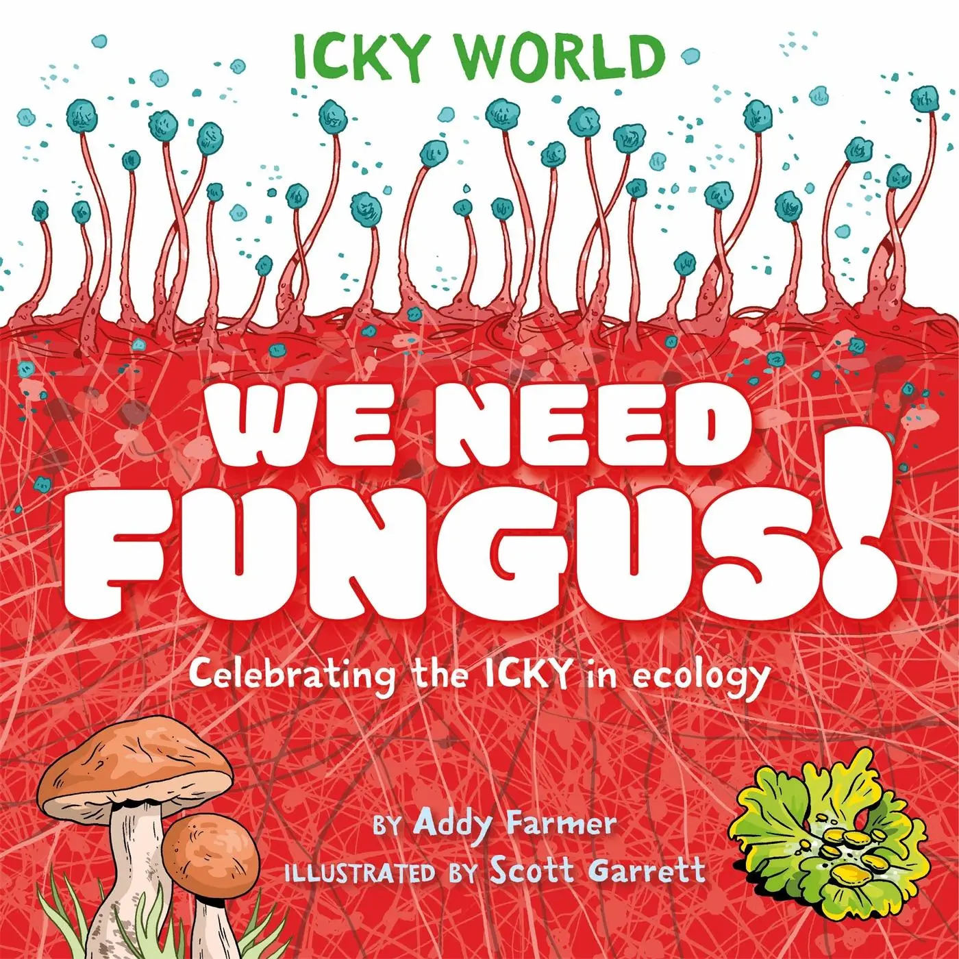 Cover: 9781526323149 | Icky World: We Need FUNGUS! | Addy Farmer | Taschenbuch | Englisch