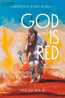 Cover: 9781682753149 | God Is Red | A Native View of Religion | Vine Deloria Jr | Taschenbuch