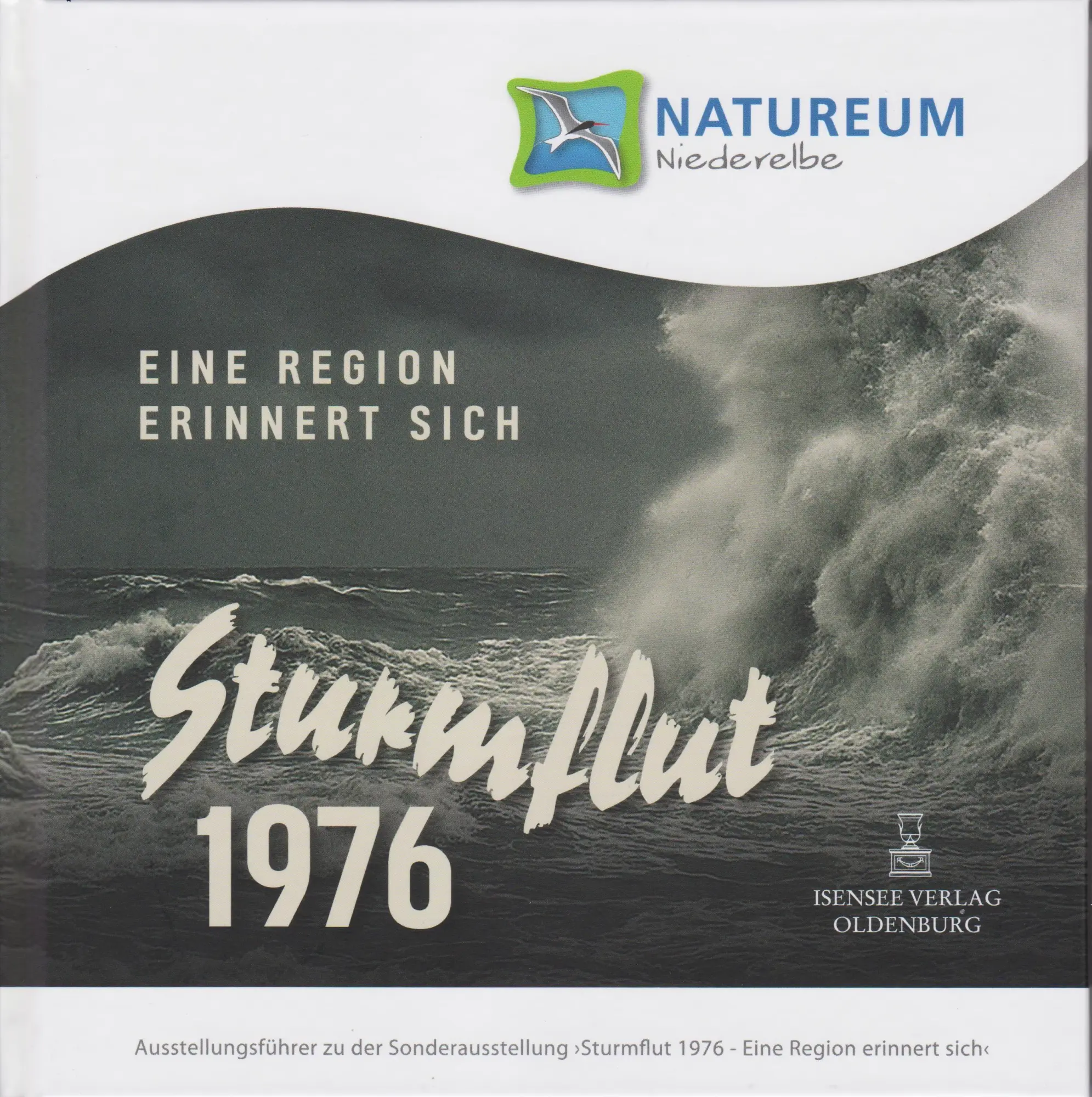 Cover: 9783730823149 | Sturmflut 1976. Eine Region erinnert sich | Natureum Niederelbe | Buch