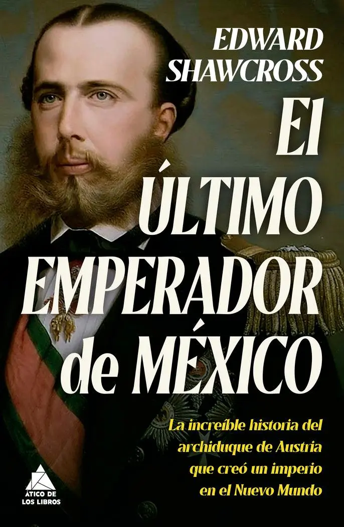 Cover: 9788419703149 | Ultimo Emperador de Mexico, El | Edward Shawcross | Buch | Spanisch