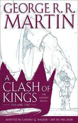 Cover: 9780440423249 | A Clash of Kings: The Graphic Novel: Volume One | George R R Martin