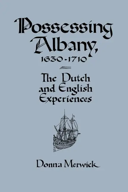 Cover: 9780521533249 | Possessing Albany, 1630 1710 | The Dutch and English Experiences