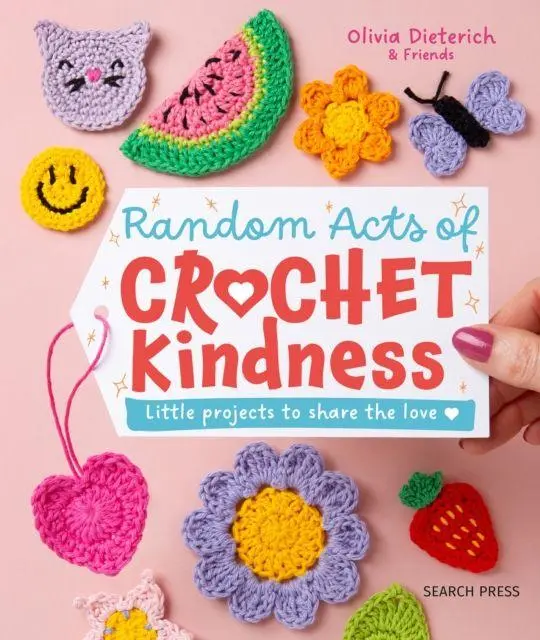 Cover: 9781800923249 | Random Acts of Crochet Kindness | Little Projects to Share the Love