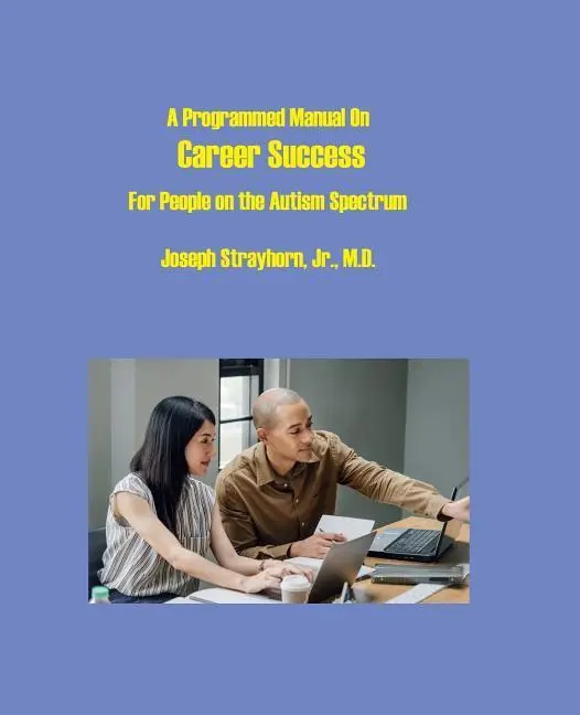 Cover: 9781931773249 | A Programmed Manual on Career Success: For People on the Autism...